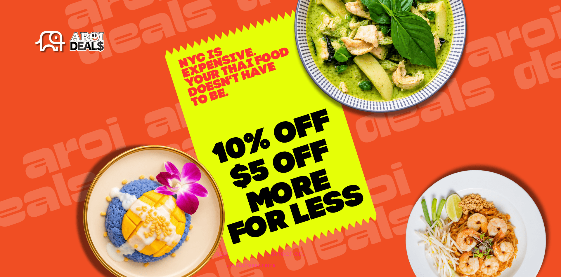 NYC IS EXPENSIVE. YOUR THAI FOOD DOESN'T HAVE TO BE.