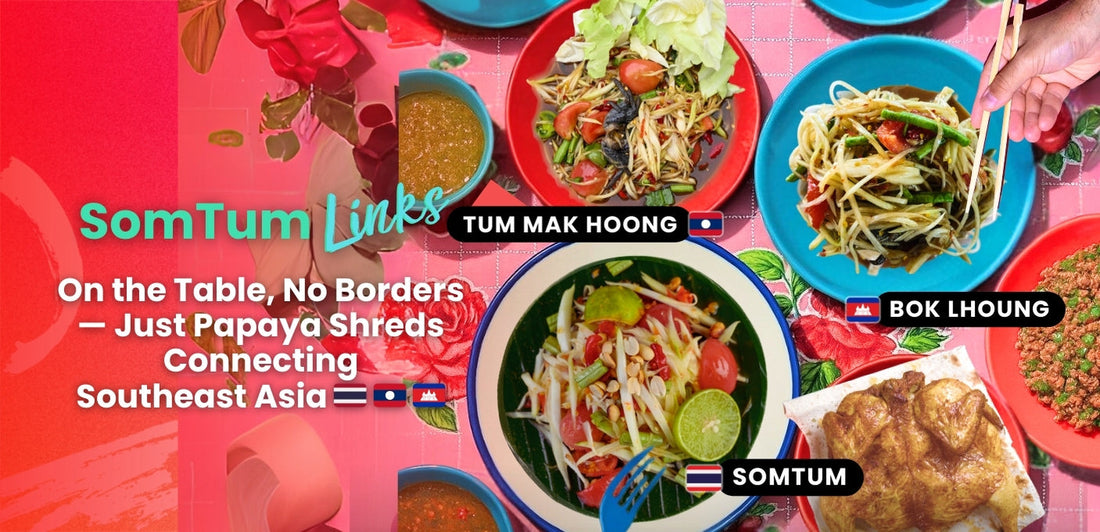 Som Tum Link — Connecting Southeast Asia 🇹🇭 🇱🇦 🇰🇭